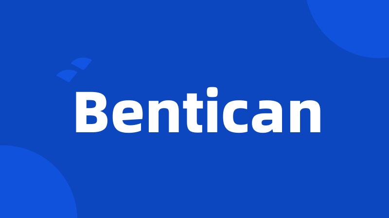 Bentican