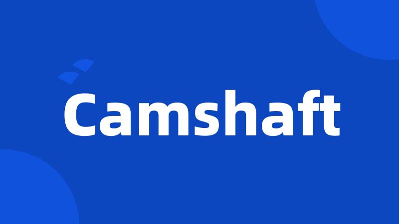 Camshaft