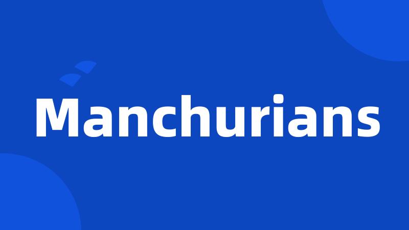 Manchurians