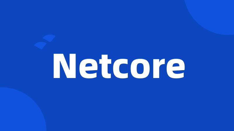 Netcore