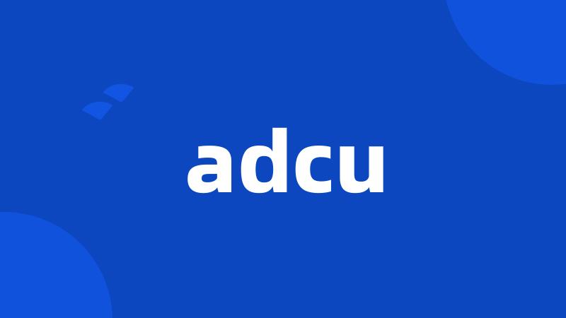 adcu