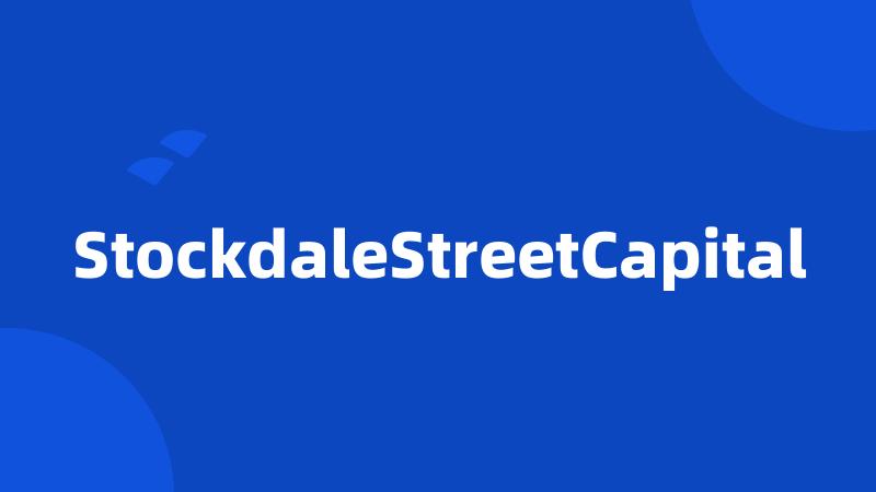 StockdaleStreetCapital