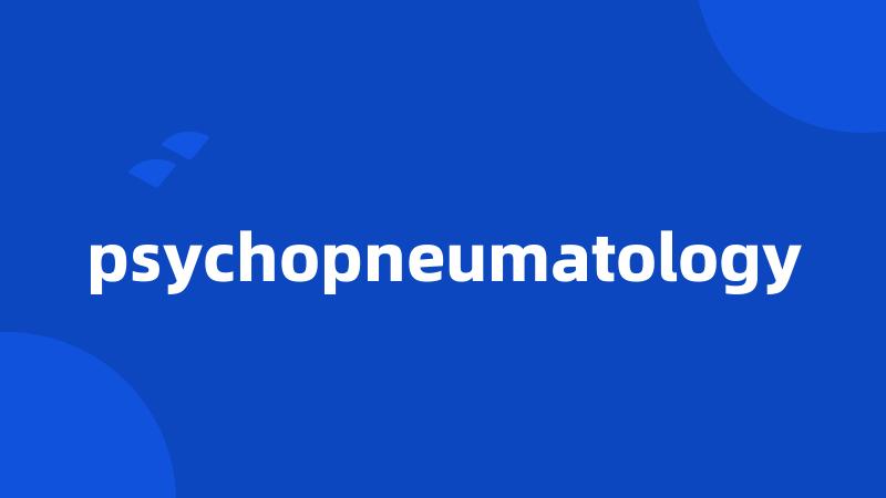 psychopneumatology