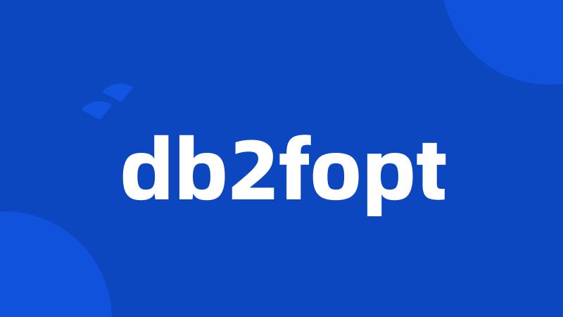 db2fopt