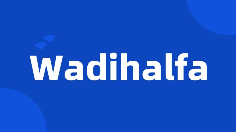Wadihalfa