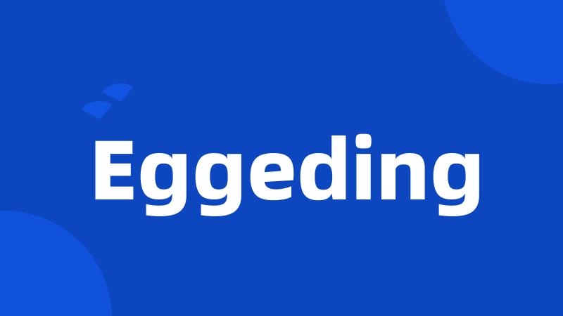 Eggeding
