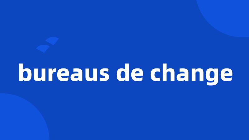 bureaus de change