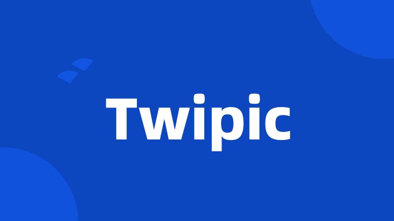 Twipic