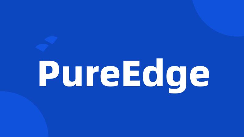 PureEdge