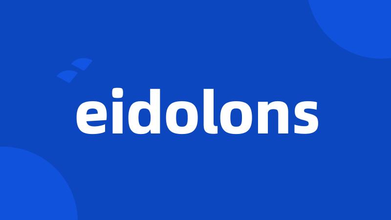 eidolons