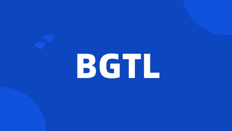 BGTL