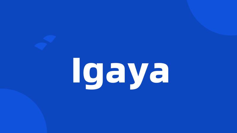 Igaya