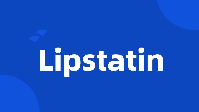 Lipstatin