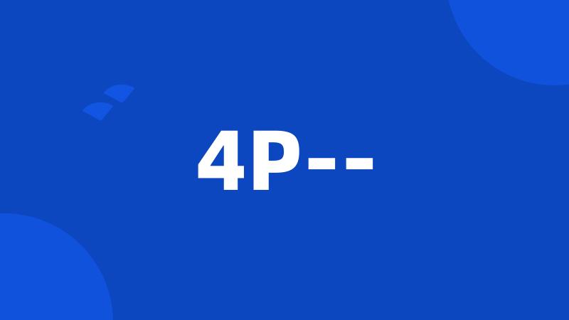 4P--