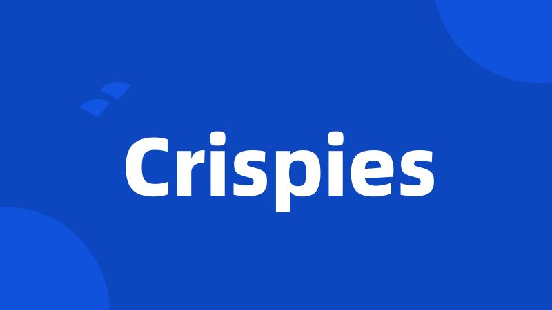 Crispies