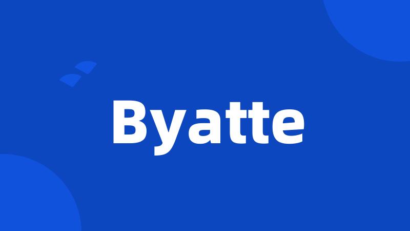 Byatte