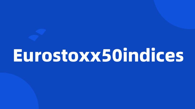 Eurostoxx50indices