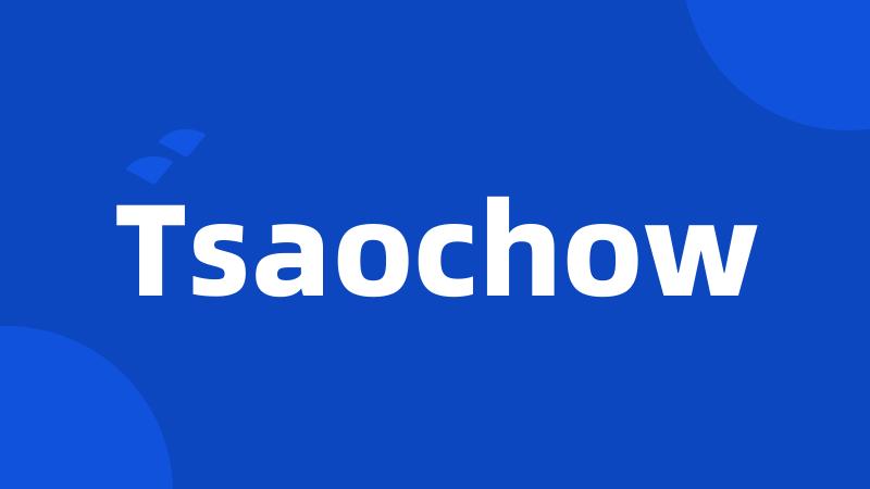 Tsaochow