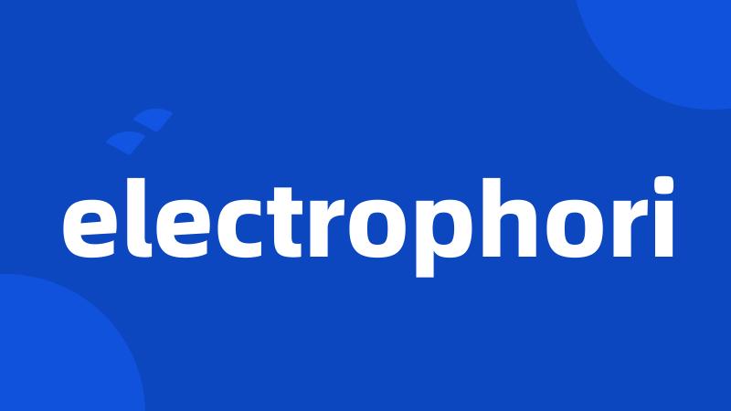 electrophori