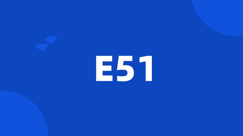 E51