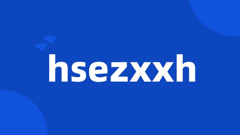 hsezxxh