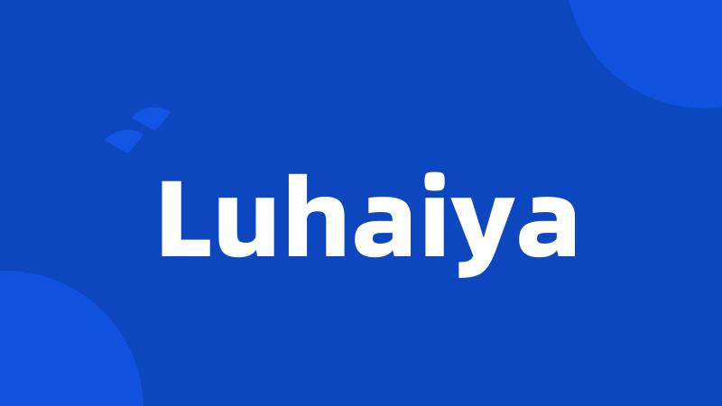 Luhaiya