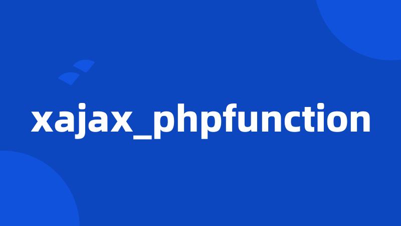 xajax_phpfunction