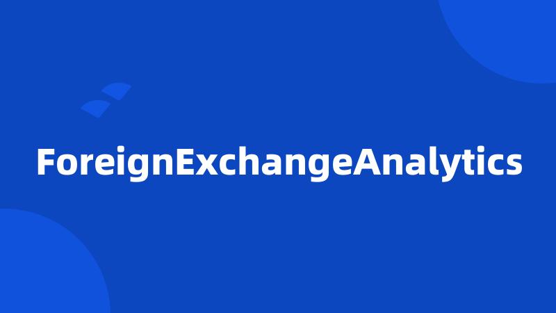 ForeignExchangeAnalytics