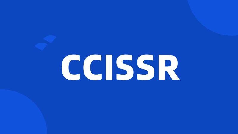 CCISSR