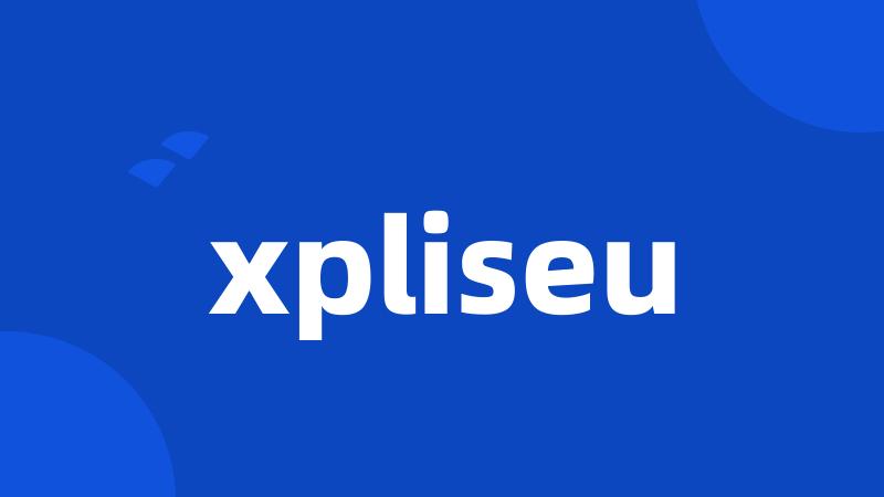 xpliseu