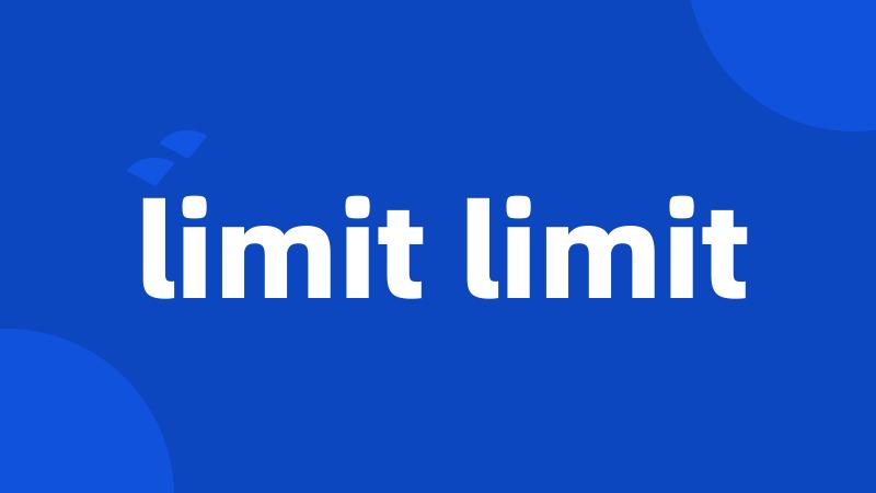 limit limit