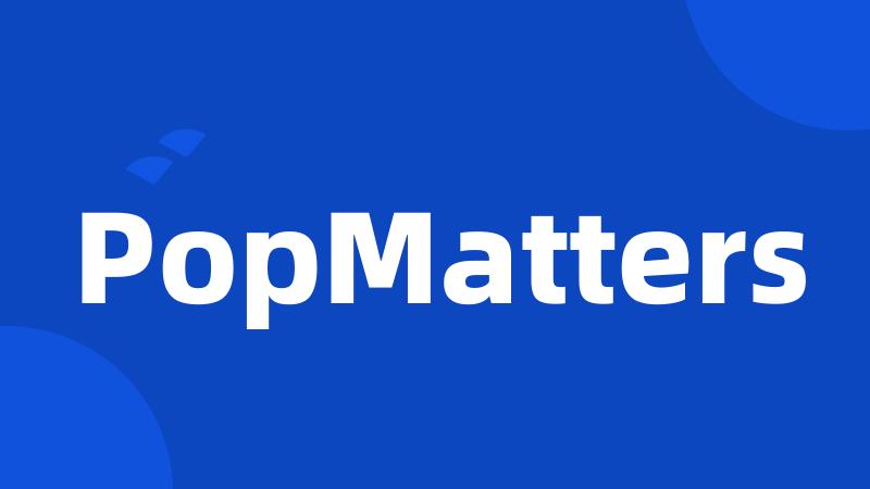 PopMatters