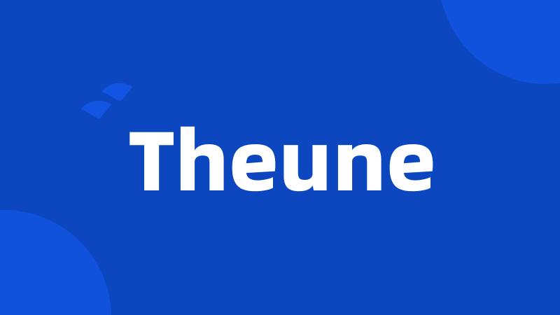 Theune