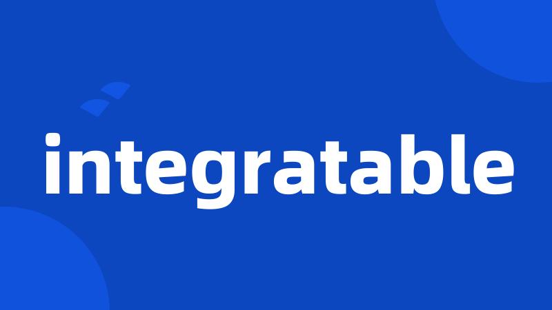 integratable