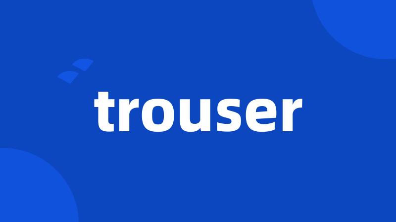 trouser