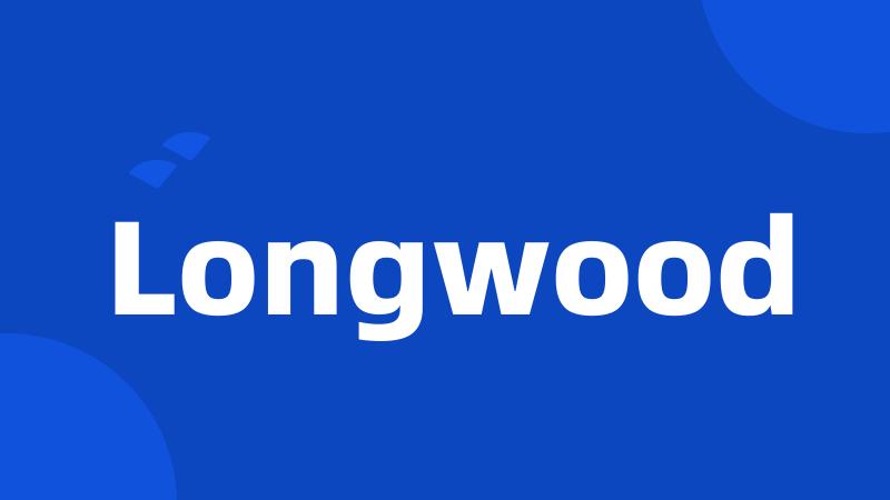 Longwood