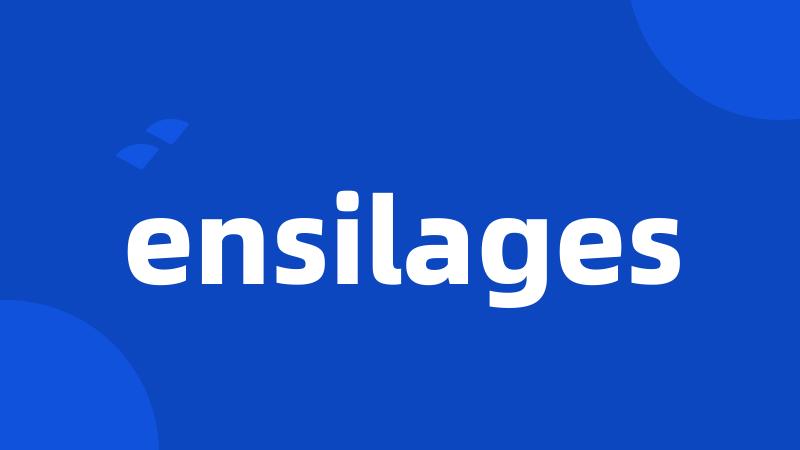 ensilages