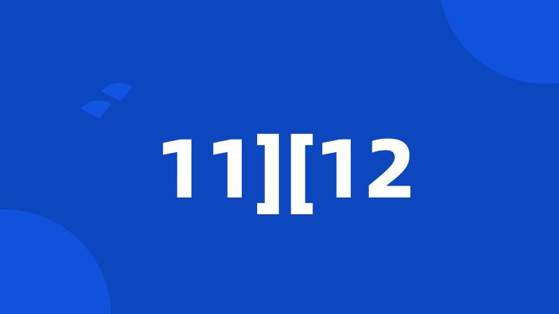 11][12