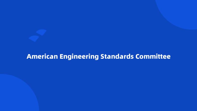 American Engineering Standards Committee