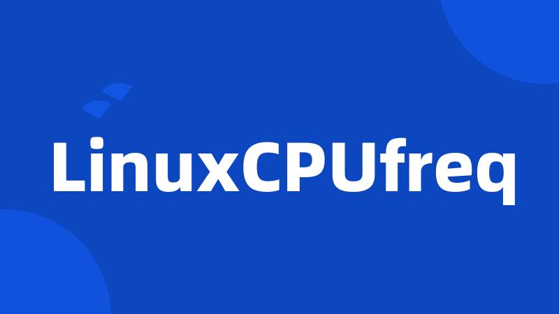 LinuxCPUfreq