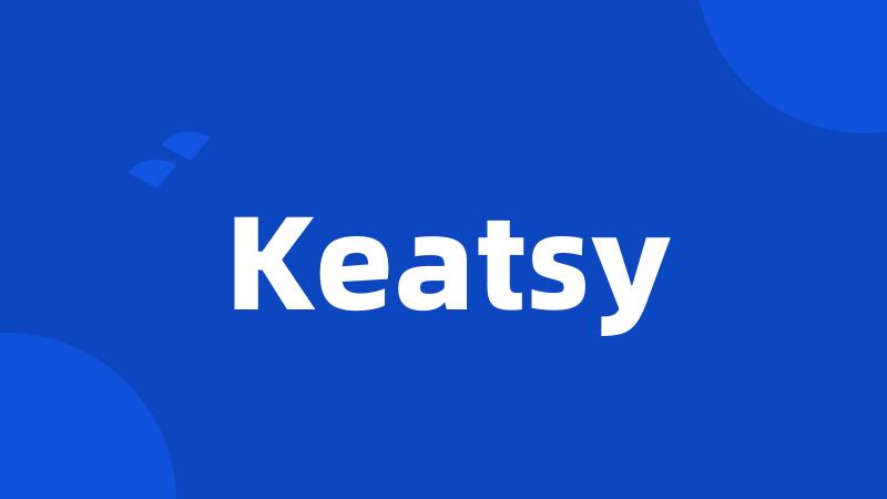 Keatsy