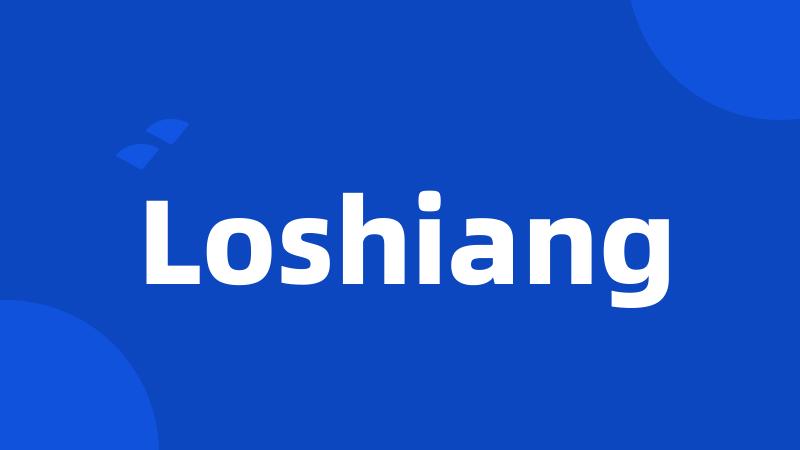 Loshiang