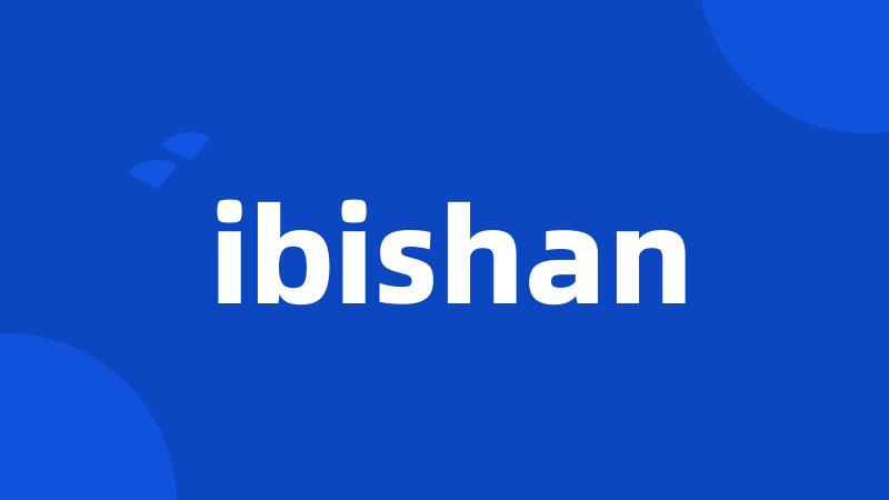 ibishan