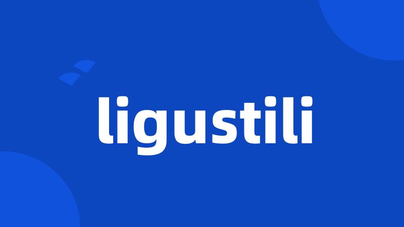 ligustili