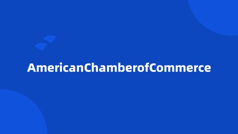 AmericanChamberofCommerce