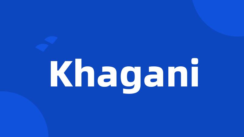 Khagani