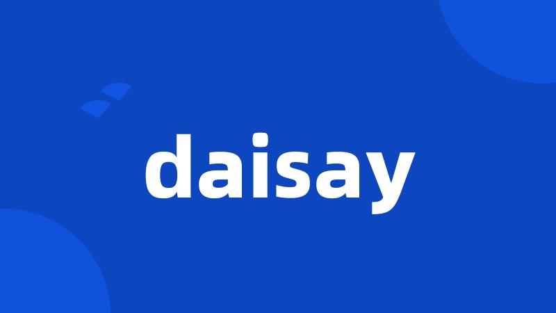 daisay