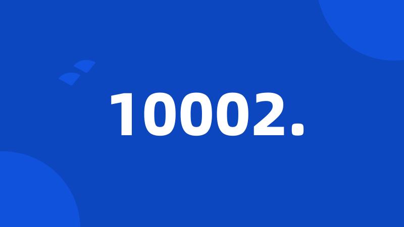 10002.