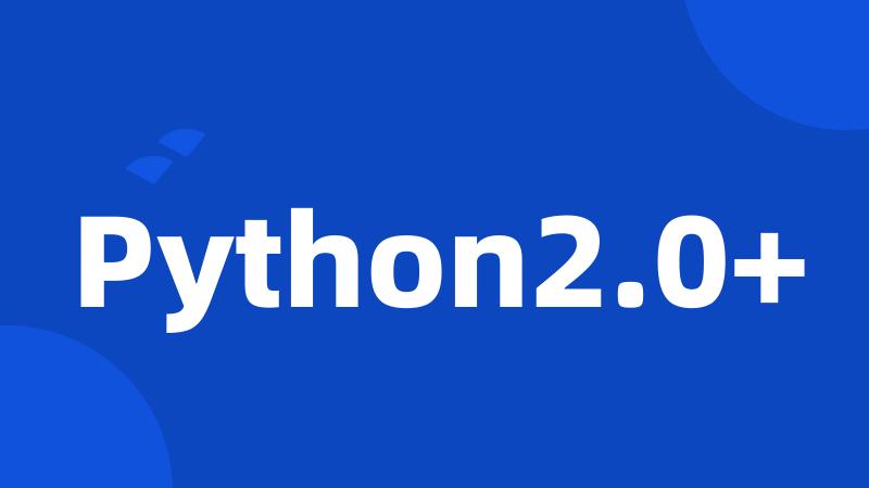 Python2.0+