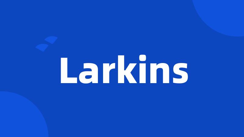 Larkins
